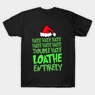 Hate Hate Double Hate Loathe Entirely - Funny Christmas Santa T-Shirt